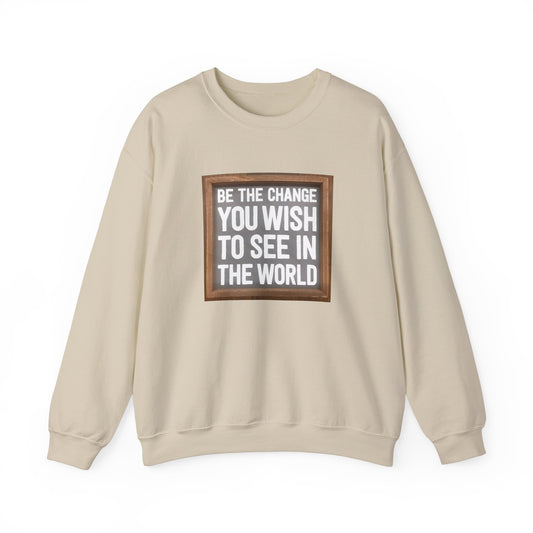 Unisex Heavy Blend™ Crewneck Sweatshirt - Be The Change You Wish To See In The World