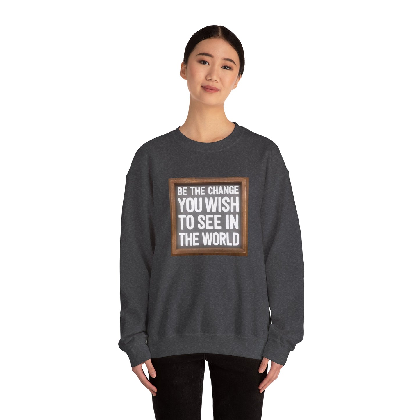 Unisex Heavy Blend™ Crewneck Sweatshirt - Be The Change You Wish To See In The World