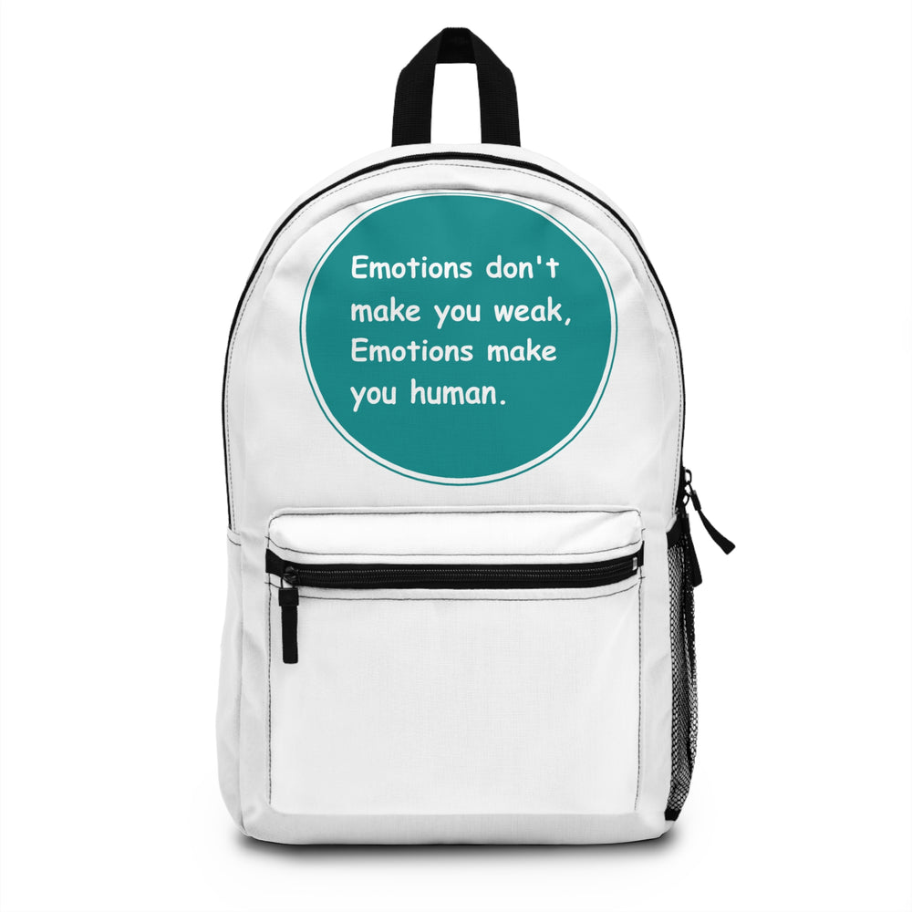 Backpack - Emotions dont make you week Emotions make you human