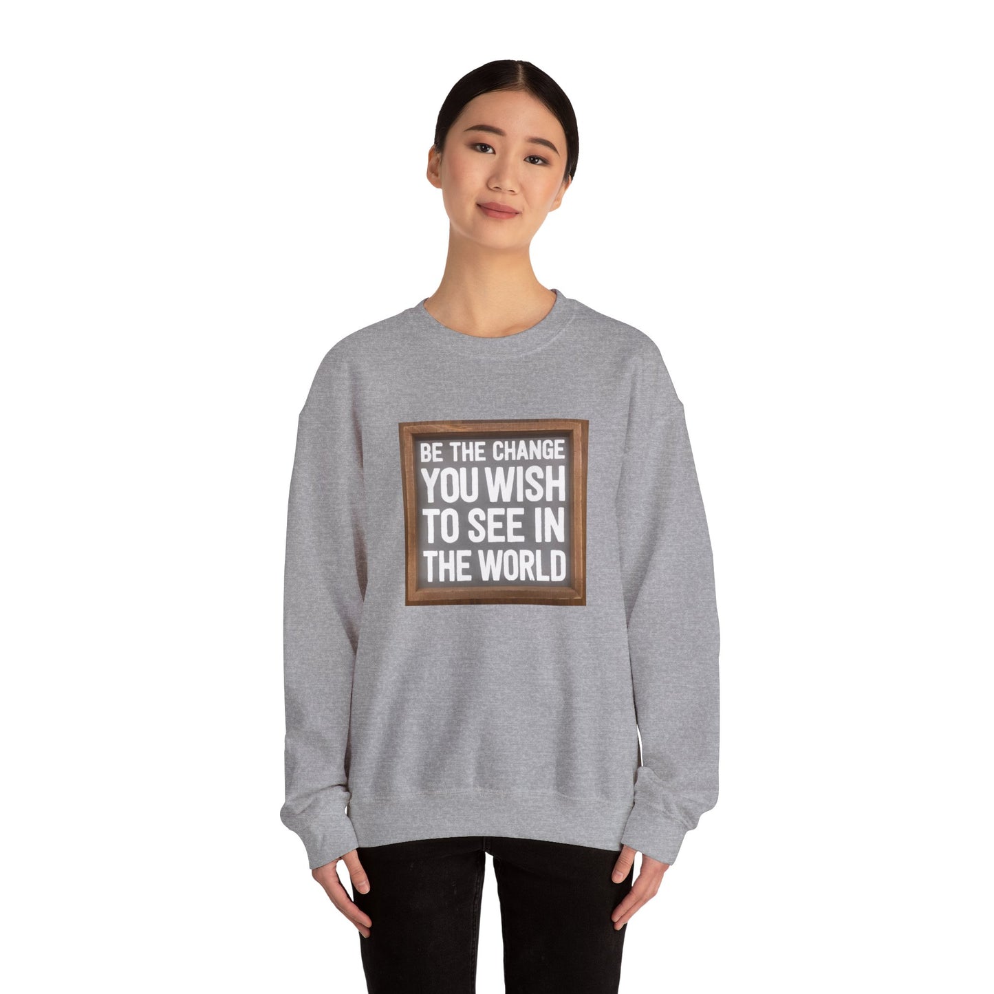 Unisex Heavy Blend™ Crewneck Sweatshirt - Be The Change You Wish To See In The World