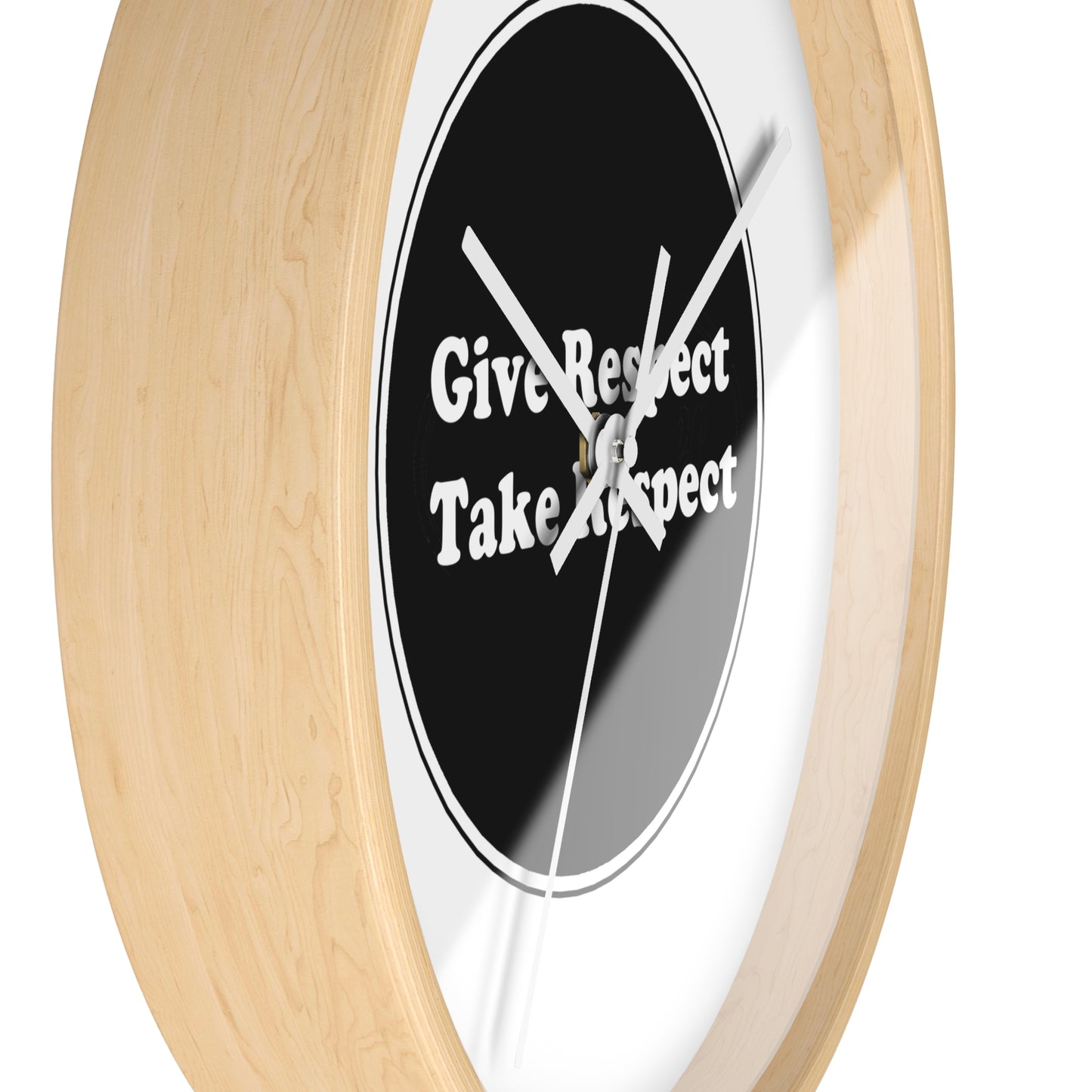 Wall Clock - Give Respect Take Respect