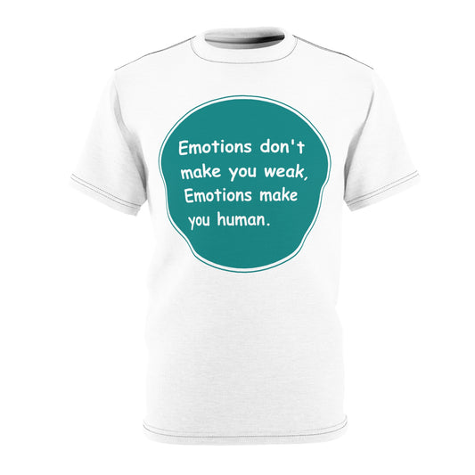 Unisex Cut & Sew Tee (AOP) - Emotions dont make you week Emotions make you human