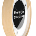 Wall Clock - Give Respect Take Respect