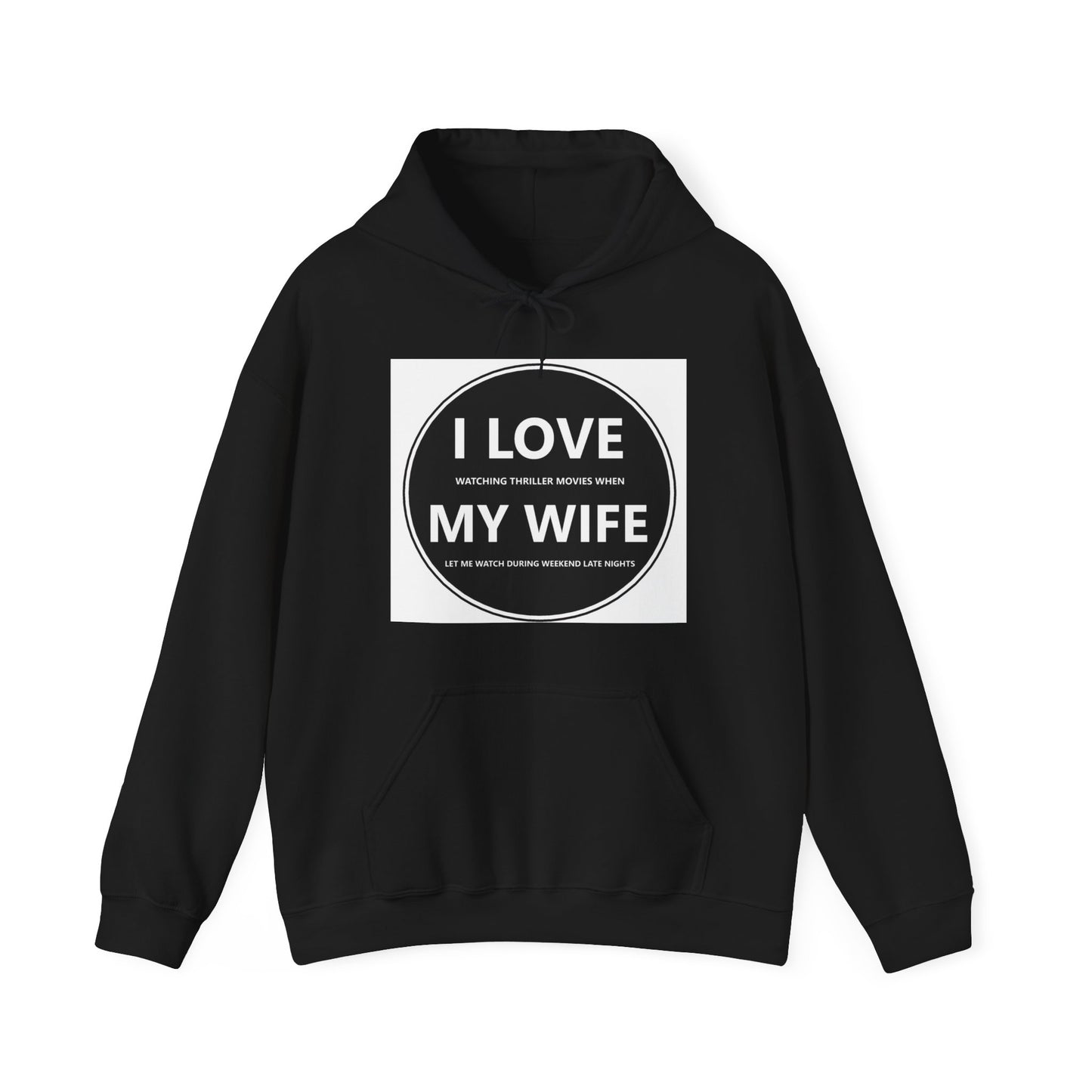 Unisex Heavy Blend™ Hooded Sweatshirt - I Love watching thriller movies when my wife let me