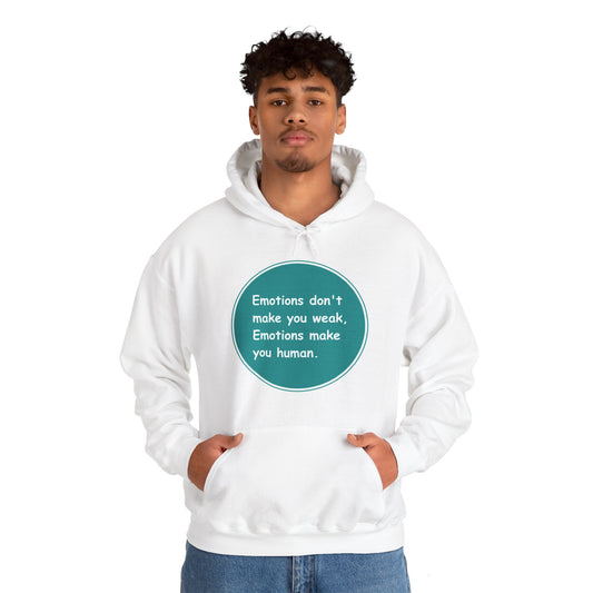 Unisex Heavy Blend™ Hooded Sweatshirt - Emotions dont make you week Emotions make you human