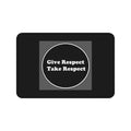 Desk Mat - Give Respect Take Respect