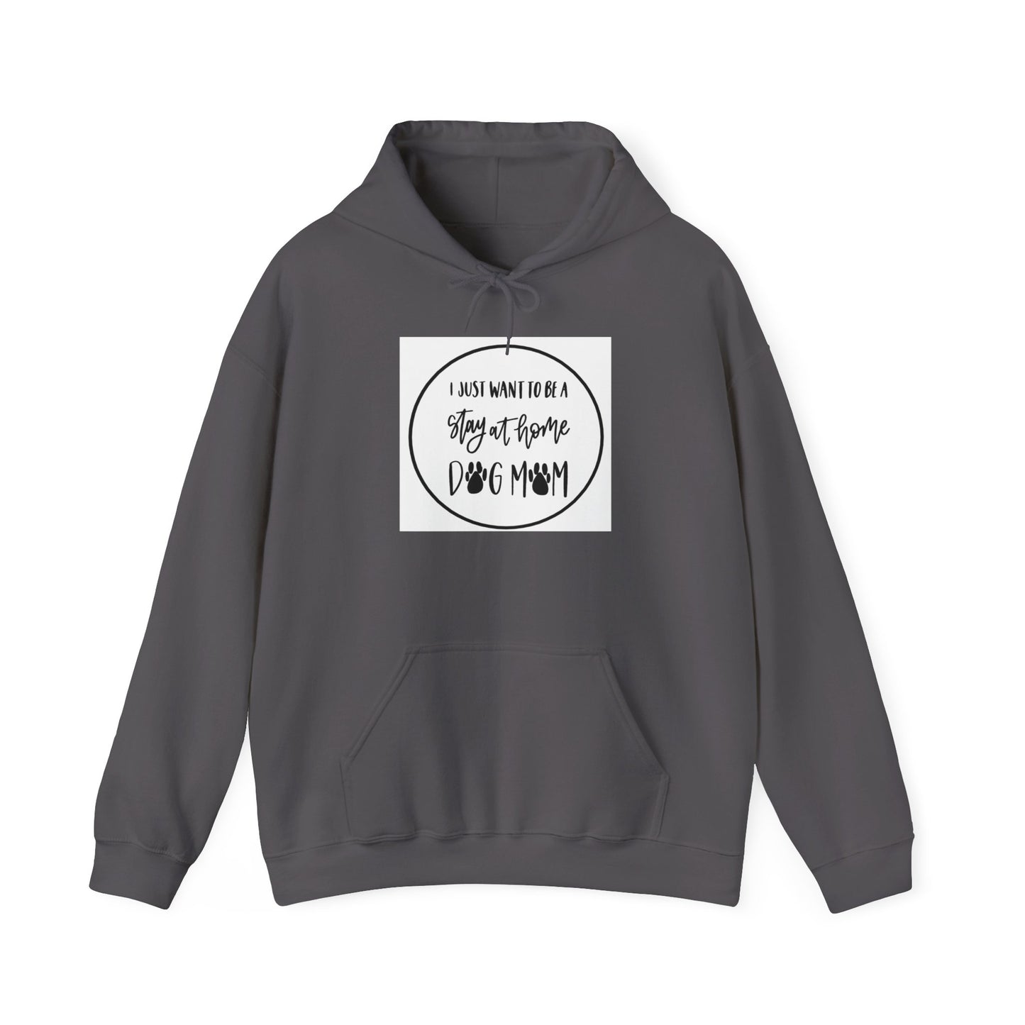 Unisex Heavy Blend™ Hooded Sweatshirt - I just want to be a stay at home Dog Mom