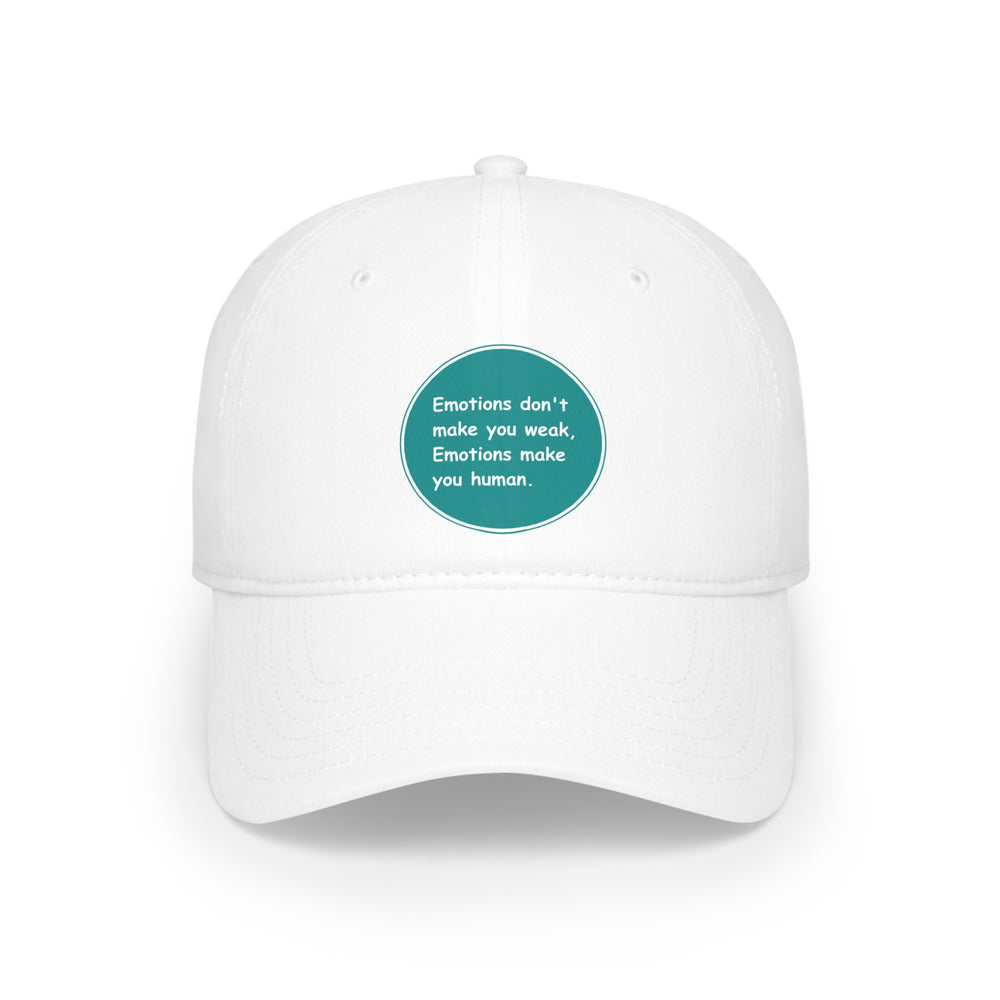 Baseball Cap - Emotions dont make you week Emotions make you human