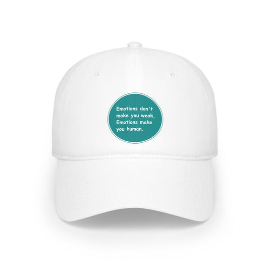 Baseball Cap - Emotions dont make you week Emotions make you human