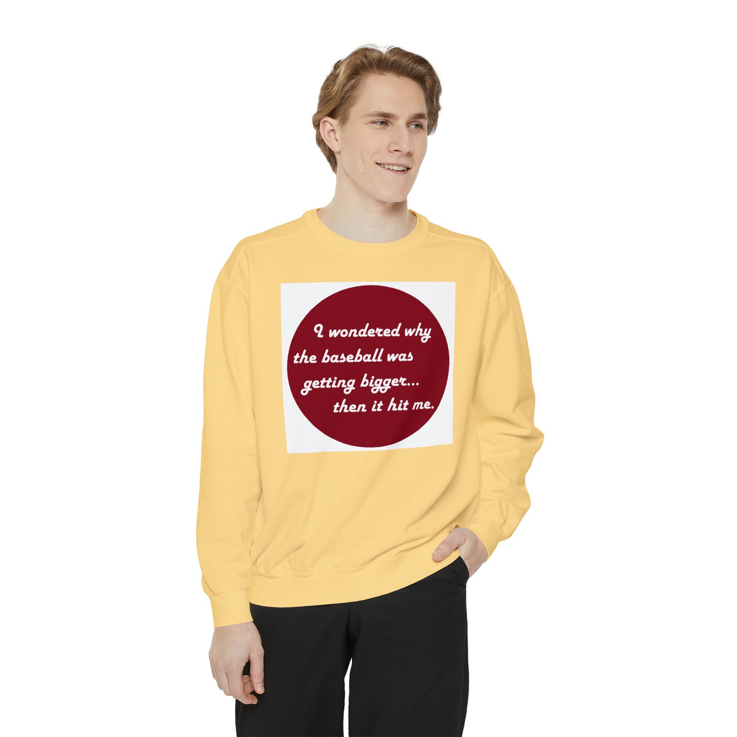 Unisex Garment-Dyed Sweatshirt - why baseball getting bigger