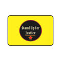 Desk Mat - Stand Up for Justice