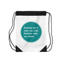 Drawstring Bag - Emotions dont make you week Emotions make you human