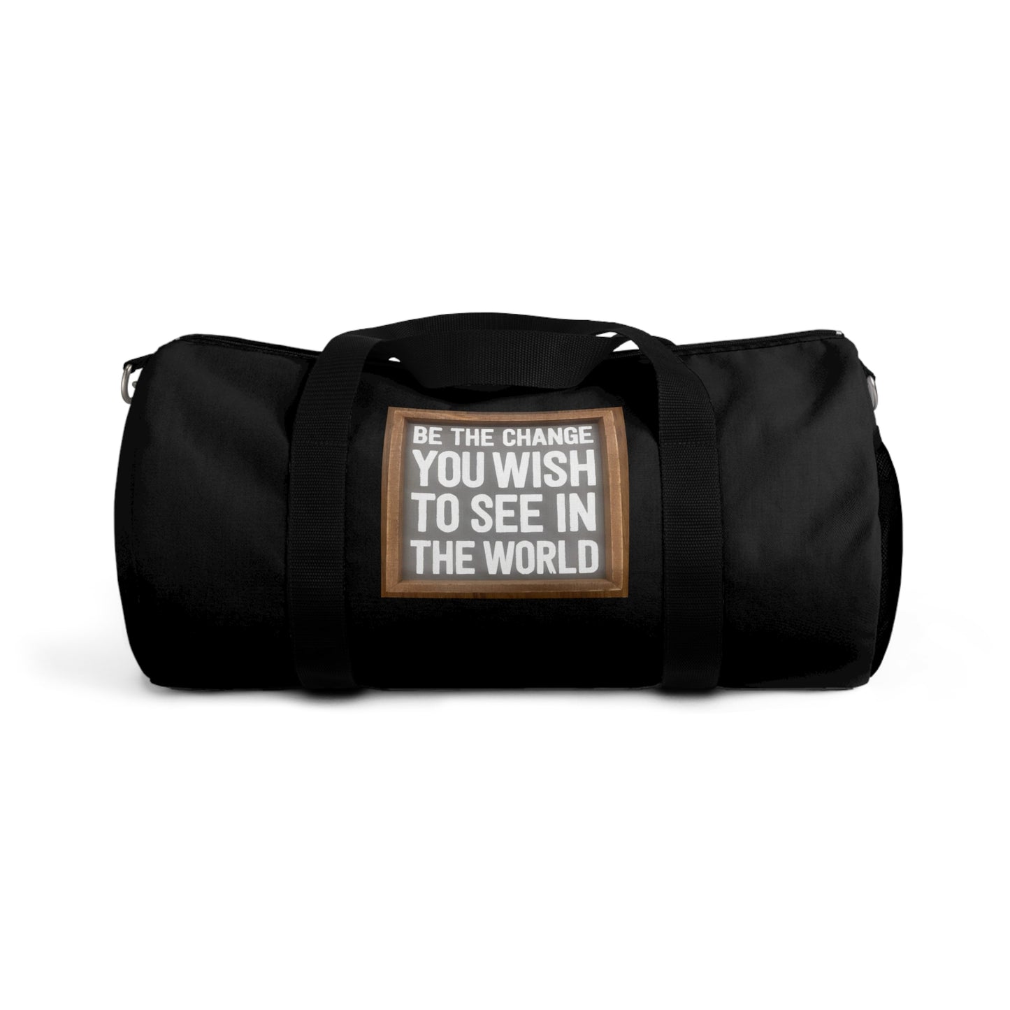 Duffel Bag - Be The Change You Wish To See In The World