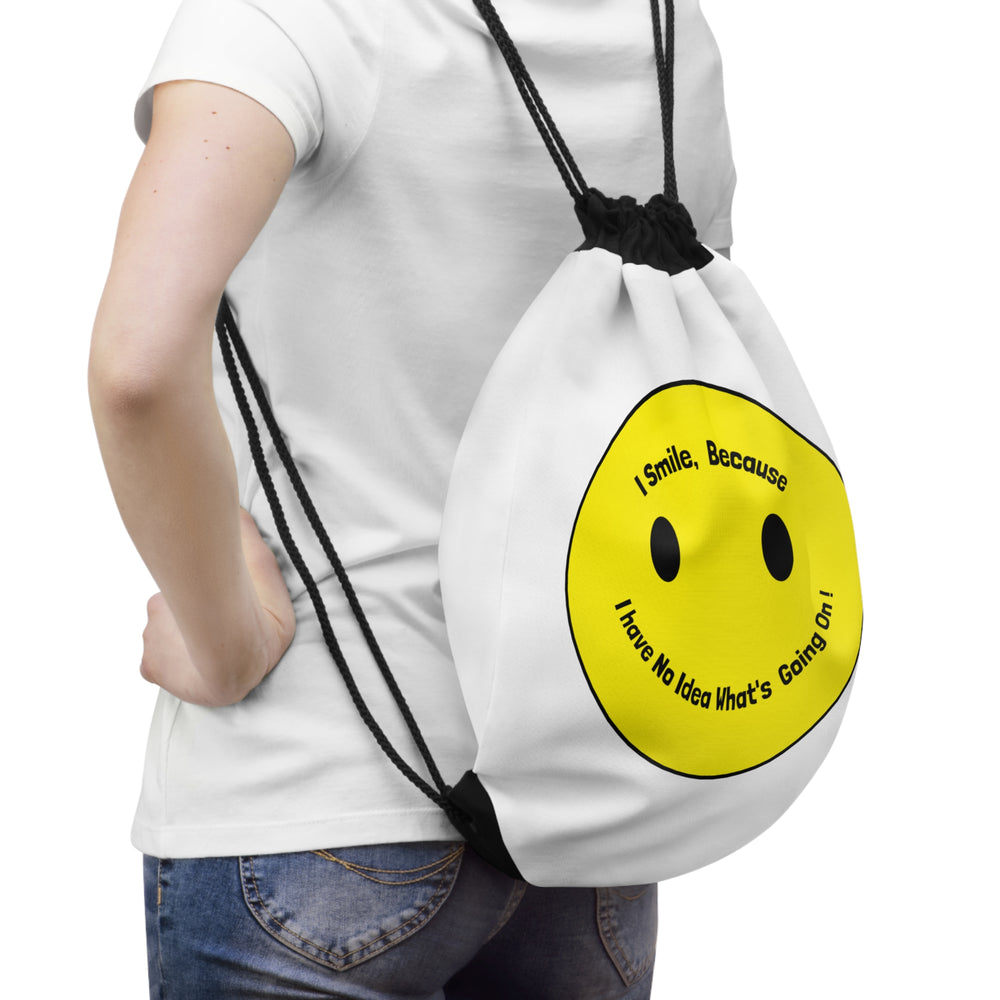 Drawstring Bag - I smile because