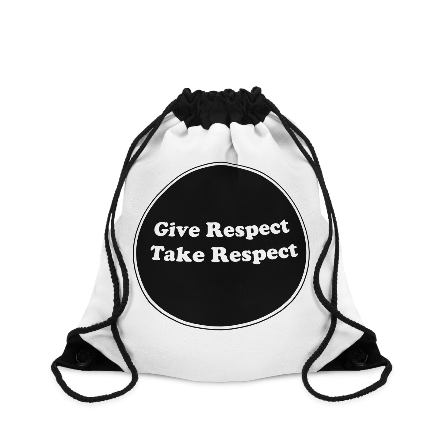 Drawstring Bag - Give Respect Take Respect