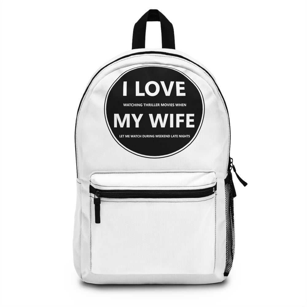 Backpack - I Love watching thriller movies when my wife let me