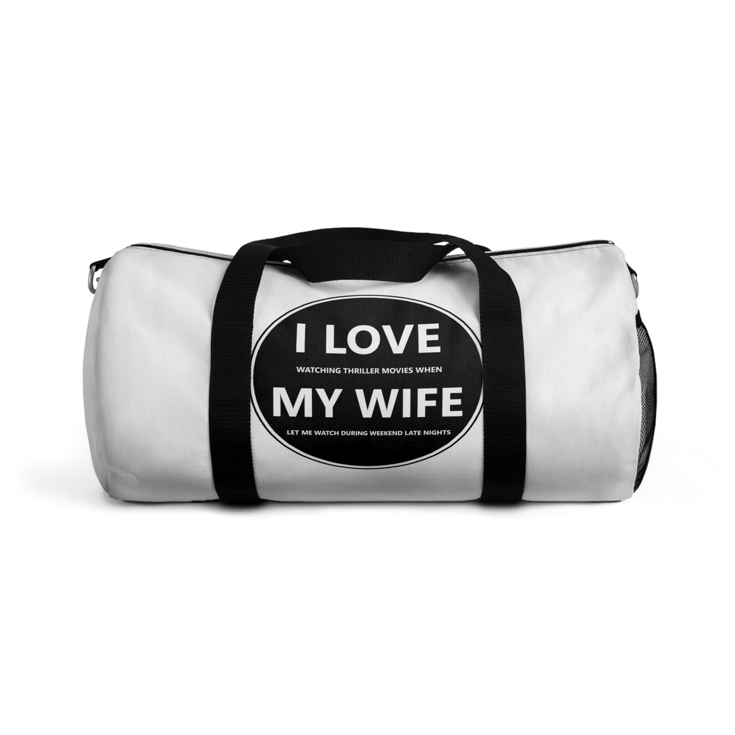 Duffel Bag - I LOVE watching thriller movies when MY WIFE let me