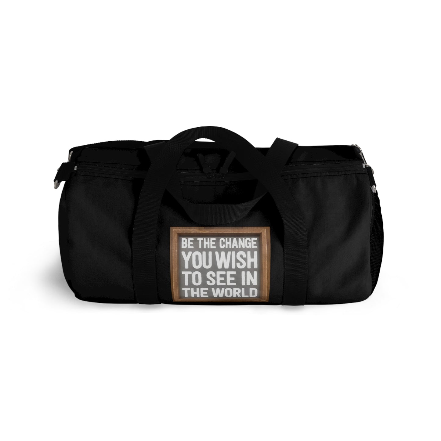 Duffel Bag - Be The Change You Wish To See In The World