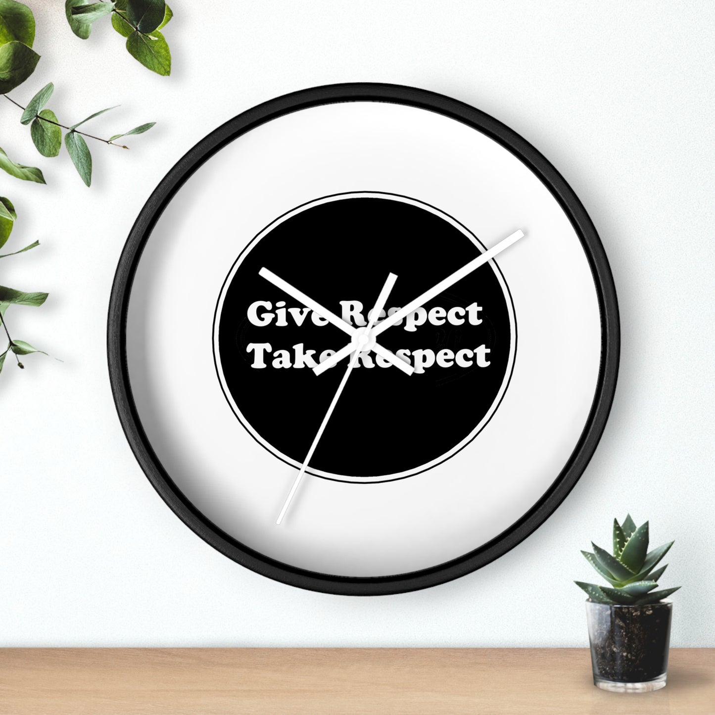 Wall Clock - Give Respect Take Respect