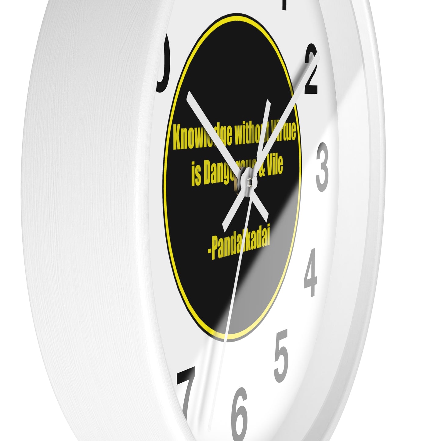 Wall Clock - Knowledge without virtue is Dangerous & Vile