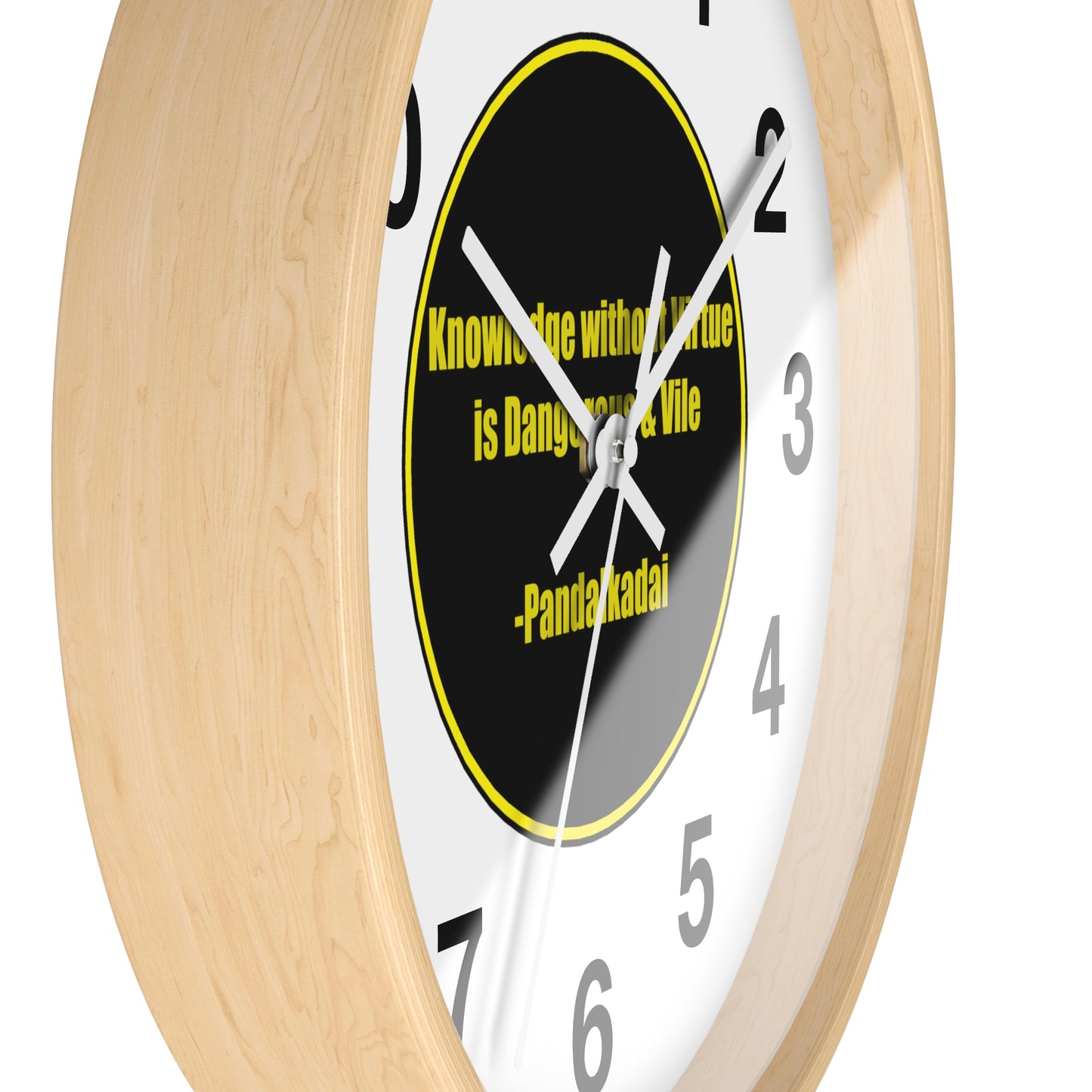 Wall Clock - Knowledge without virtue is Dangerous & Vile