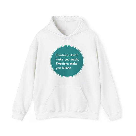 Unisex Heavy Blend™ Hooded Sweatshirt - Emotions dont make you week Emotions make you human