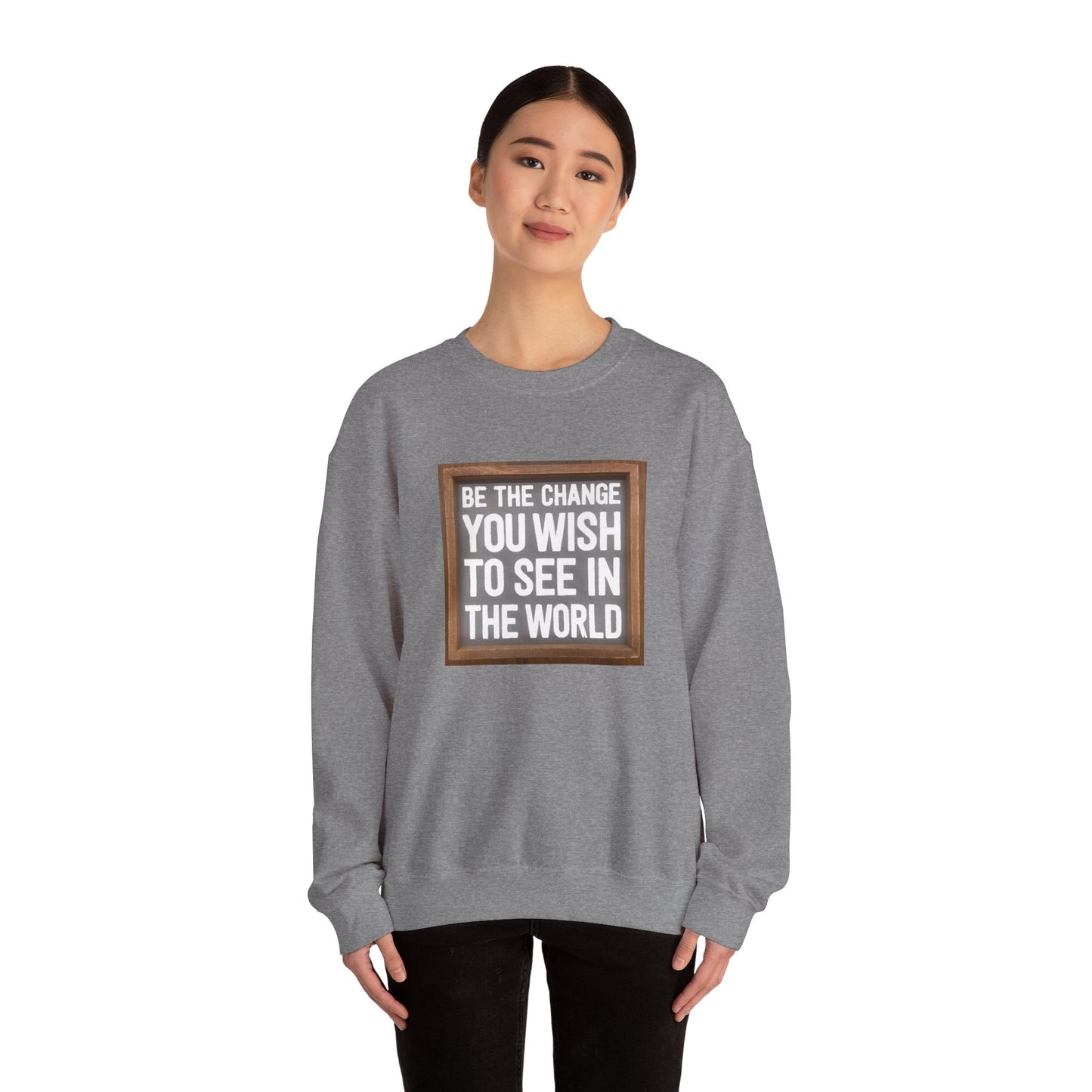 Unisex Heavy Blend™ Crewneck Sweatshirt - Be The Change You Wish To See In The World