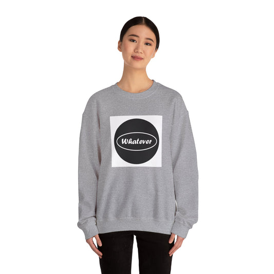 Unisex Heavy Blend™ Crewneck Sweatshirt - with Unique Caption 'whatever'